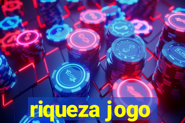 riqueza jogo