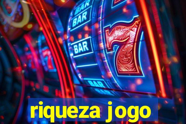 riqueza jogo