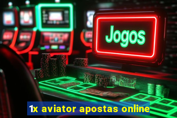 1x aviator apostas online