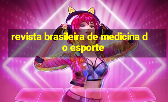 revista brasileira de medicina do esporte