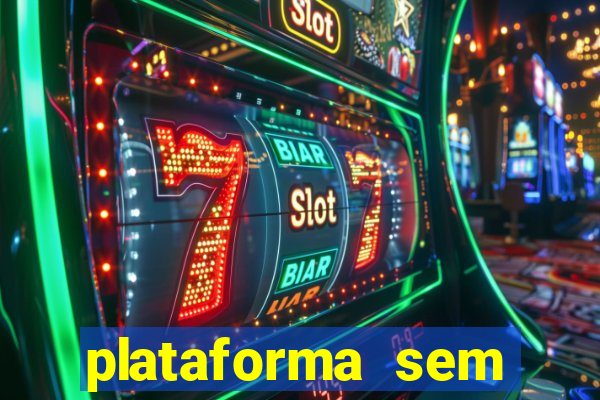 plataforma sem deposito minimo