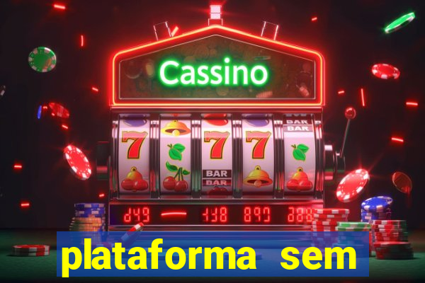 plataforma sem deposito minimo