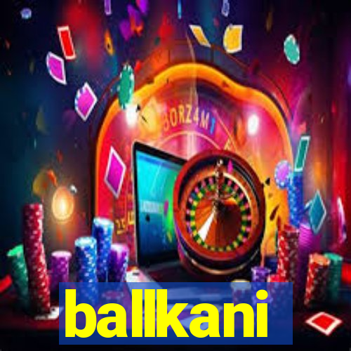 ballkani