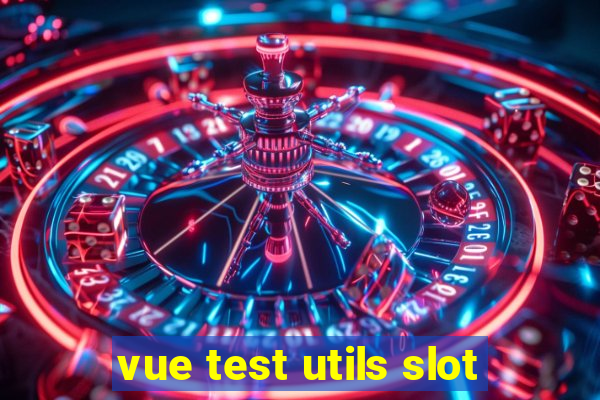 vue test utils slot