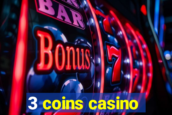 3 coins casino