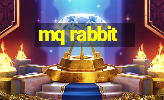 mq rabbit