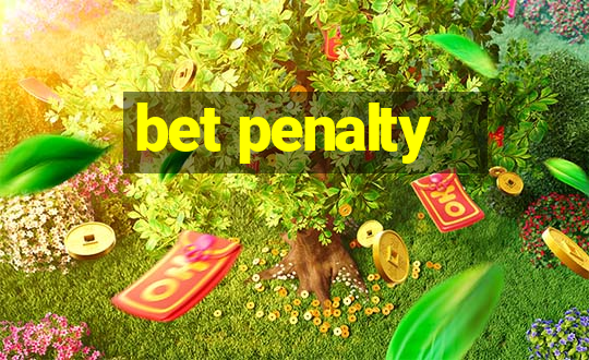 bet penalty