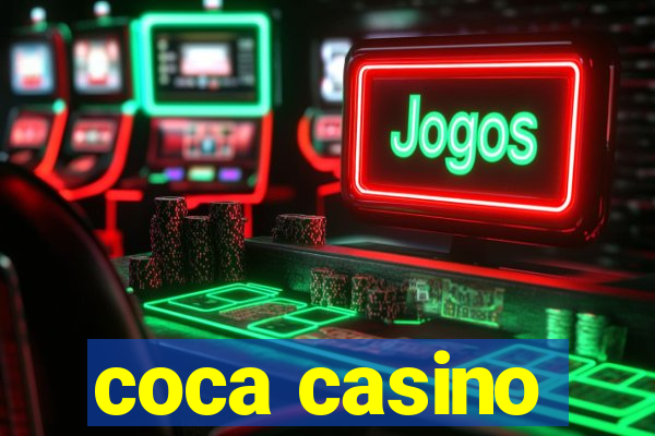 coca casino