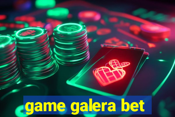 game galera bet