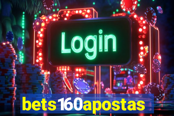 bets160apostas