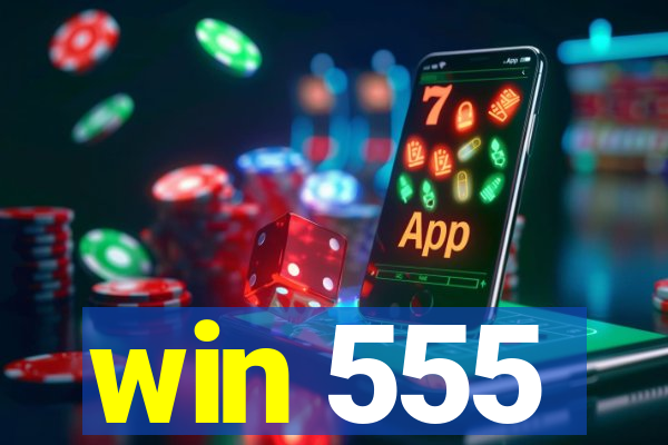 win 555