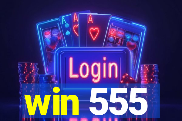 win 555