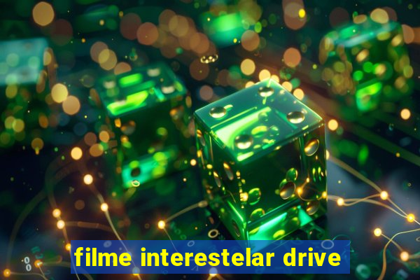 filme interestelar drive