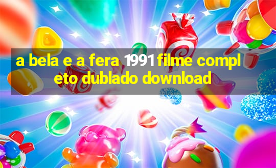 a bela e a fera 1991 filme completo dublado download