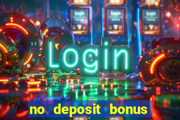 no deposit bonus casino new