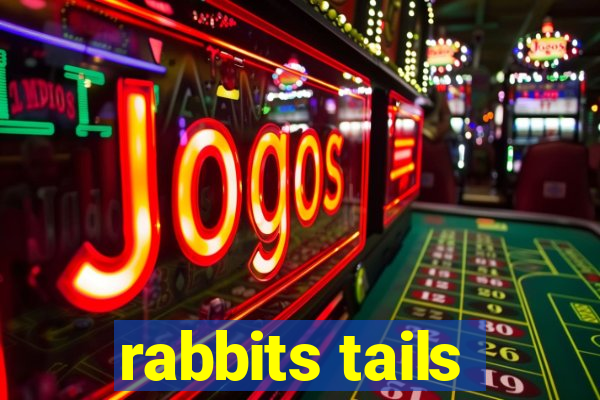 rabbits tails