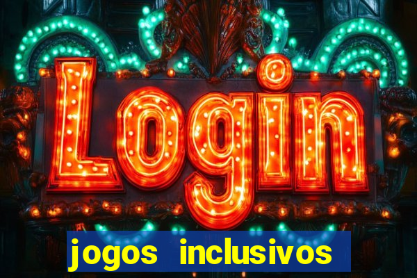 jogos inclusivos educa??o física