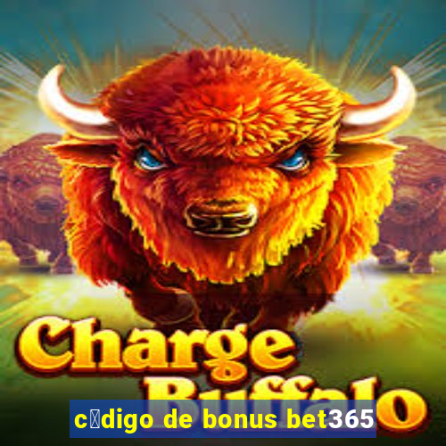 c贸digo de bonus bet365