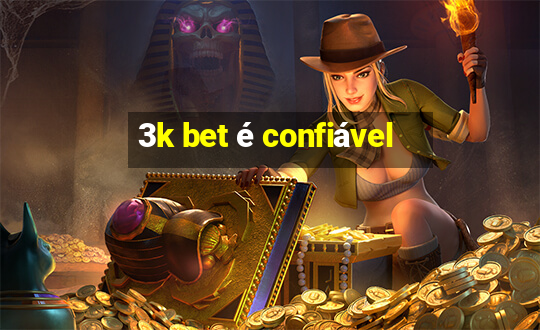 3k bet é confiável