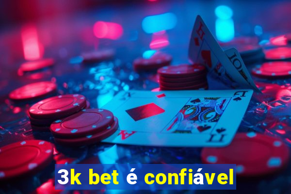 3k bet é confiável