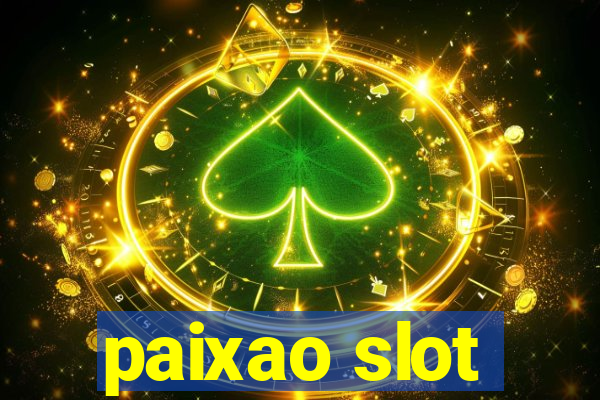 paixao slot