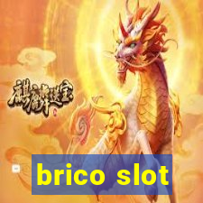 brico slot