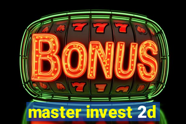 master invest 2d