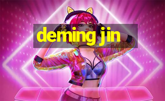 deming jin