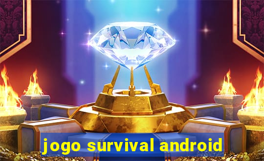 jogo survival android