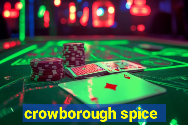 crowborough spice