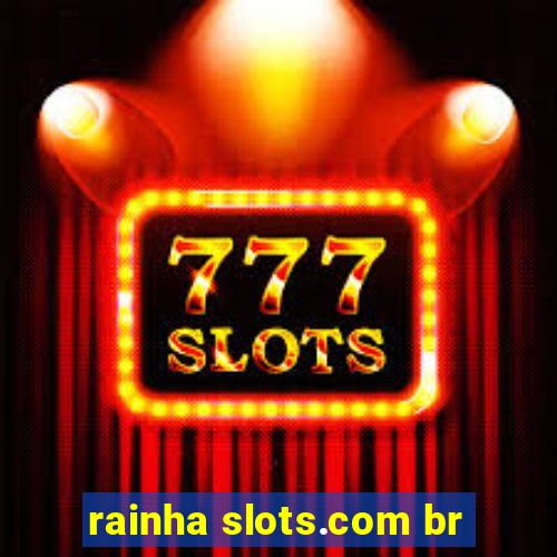 rainha slots.com br