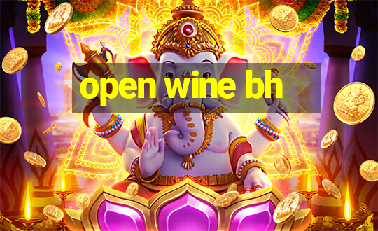 open wine bh