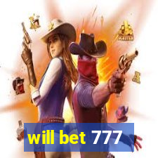 will bet 777