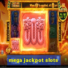 mega jackpot slots