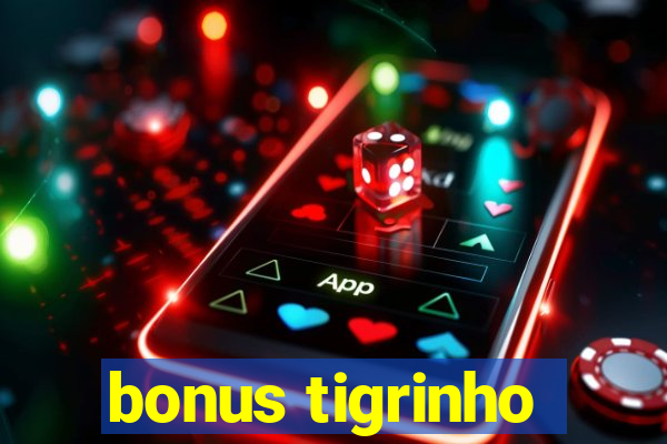 bonus tigrinho