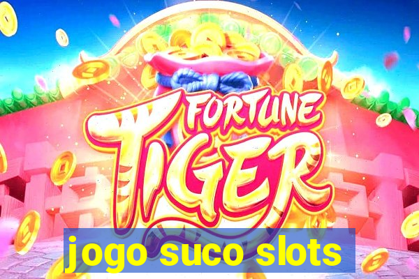 jogo suco slots