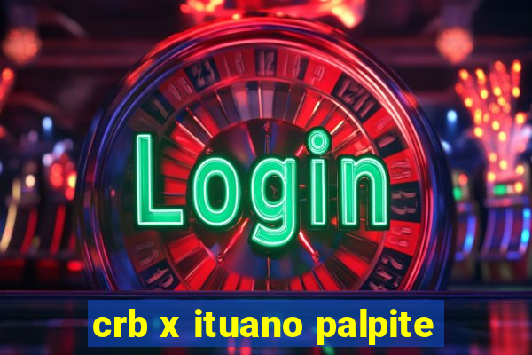 crb x ituano palpite