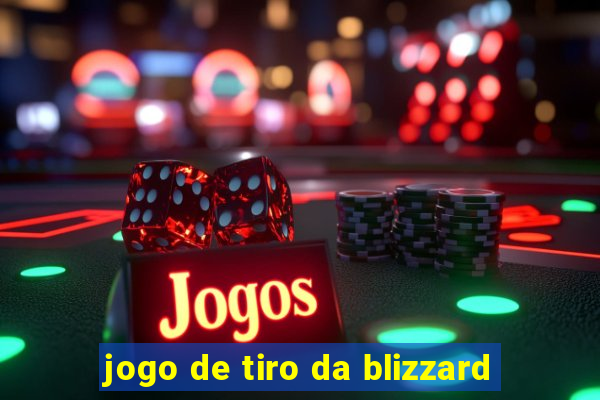 jogo de tiro da blizzard