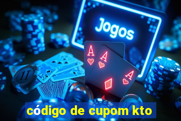 código de cupom kto