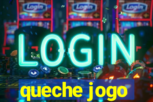 queche jogo