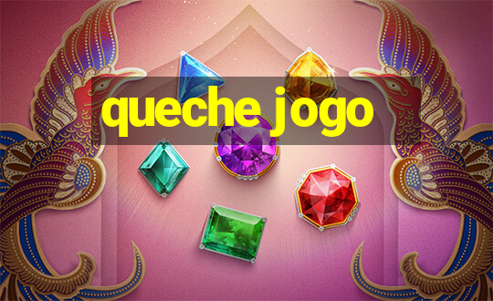 queche jogo