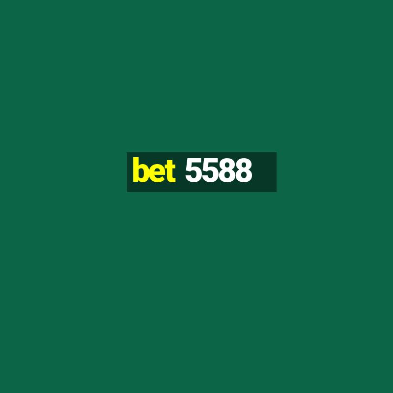 bet 5588