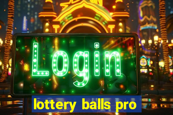 lottery balls pro