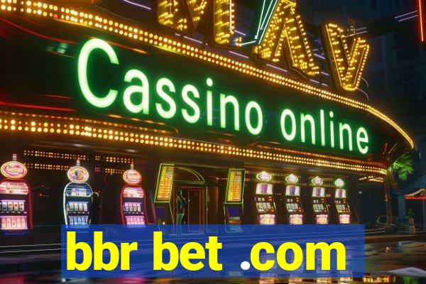 bbr bet .com