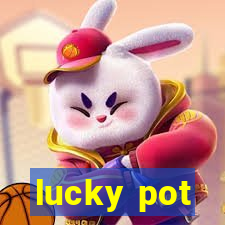 lucky pot