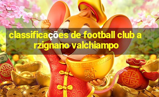 classificações de football club arzignano valchiampo