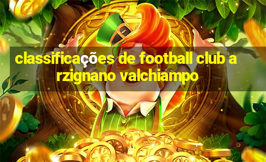 classificações de football club arzignano valchiampo