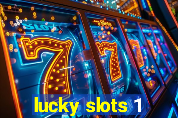 lucky slots 1