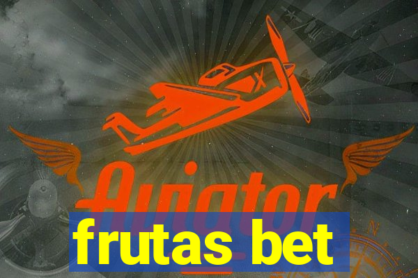 frutas bet