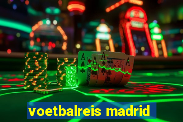 voetbalreis madrid